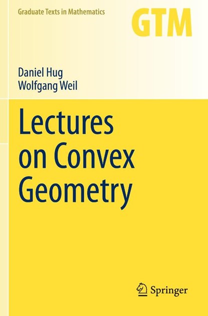 Lectures on Convex Geometry, Daniel Hug ; Wolfgang Weil - Paperback - 9783030501822