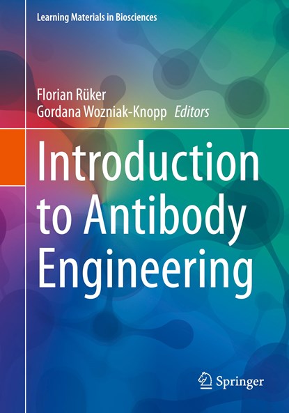 Introduction to Antibody Engineering, Florian Ruker ; Gordana Wozniak-Knopp - Paperback - 9783030546298