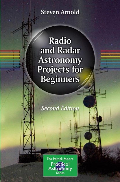 Radio and Radar Astronomy Projects for Beginners, Steven Arnold - Paperback - 9783030549053