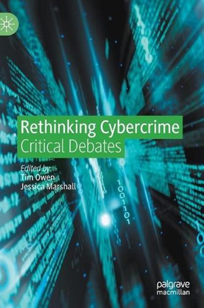Rethinking Cybercrime, OWEN,  Tim ; Marshall, Jessica - Gebonden - 9783030558406