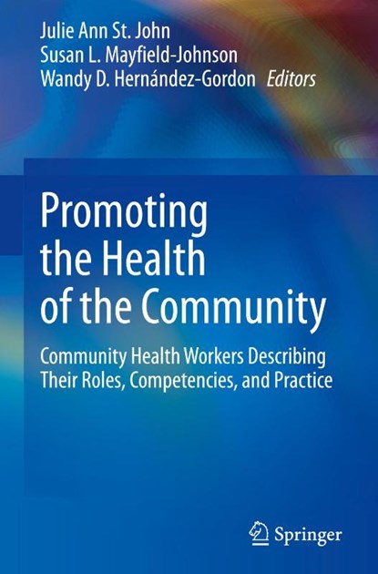 Promoting the Health of the Community, Julie Ann St. John ; Susan L. Mayfield-Johnson ; Wandy D. Hernandez-Gordon - Gebonden - 9783030563745