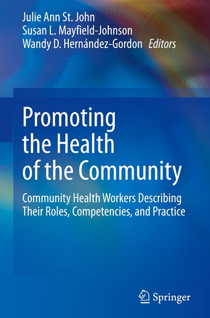 Promoting the Health of the Community, Julie Ann St. John ; Susan L. Mayfield-Johnson ; Wandy D. Hernandez-Gordon - Gebonden - 9783030563745