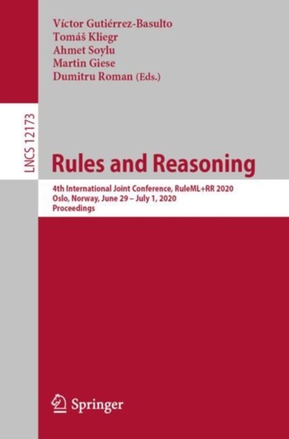 Rules and Reasoning, Victor Gutierrez-Basulto ; Tomas Kliegr ; Ahmet Soylu ; Martin Giese ; Dumitru Roman - Paperback - 9783030579760