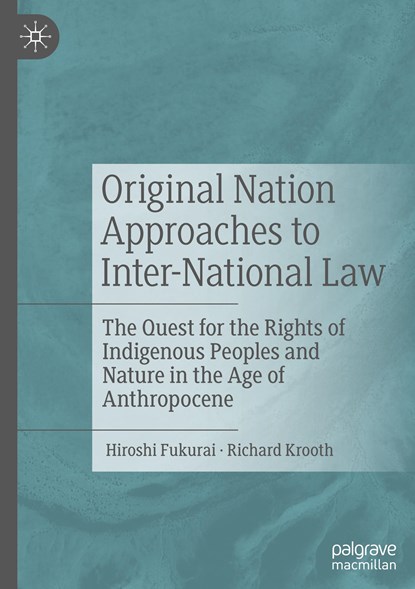 Original Nation Approaches to Inter-National Law, Hiroshi Fukurai ; Richard Krooth - Gebonden - 9783030592721