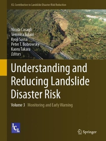 Understanding and Reducing Landslide Disaster Risk, Nicola Casagli ; Veronica Tofani ; Kyoji Sassa ; Peter T. Bobrowsky ; Kaoru Takara - Gebonden - 9783030603106