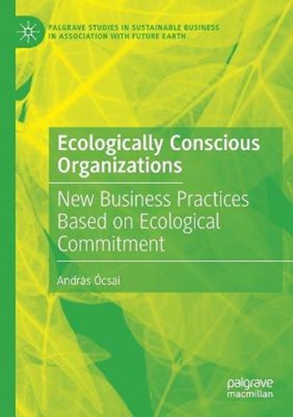 Ecologically Conscious Organizations, OCSAI,  Andras - Paperback - 9783030609207