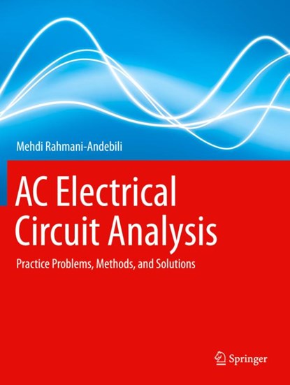 AC Electrical Circuit Analysis, Mehdi Rahmani-Andebili - Paperback - 9783030609887