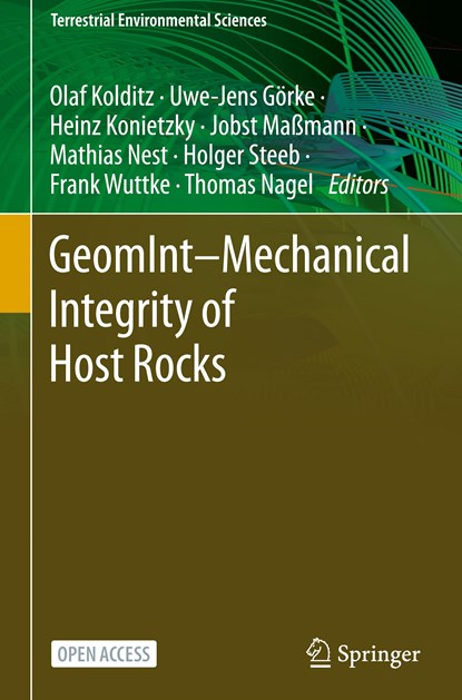 GeomInt–Mechanical Integrity of Host Rocks, Olaf Kolditz ; Uwe-Jens Gorke ; Heinz Konietzky ; Jobst Maßmann ; Mathias Nest ; Holger Steeb ; Frank Wuttke ; Thomas Nagel - Gebonden - 9783030619084
