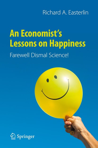 An Economist’s Lessons on Happiness, Richard A. Easterlin - Paperback - 9783030619619