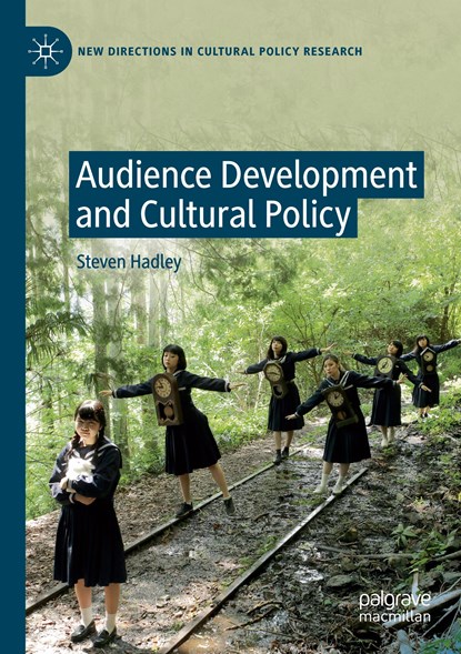 Audience Development and Cultural Policy, Steven Hadley - Paperback - 9783030629724