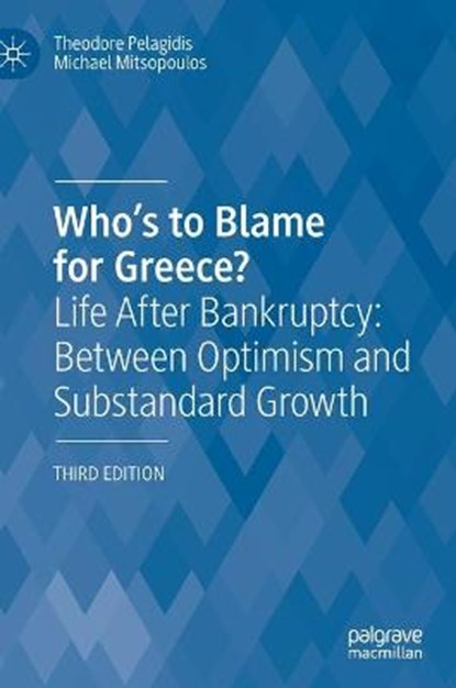 Who's to Blame for Greece?, PELAGIDIS,  Theodore ; Mitsopoulos, Michael - Gebonden - 9783030640804