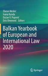 Balkan Yearbook of European and International Law 2020 - MESKIC,  Zlatan ; Kunda, Ivana ; Popovic, Dusan V. - 9783030652944