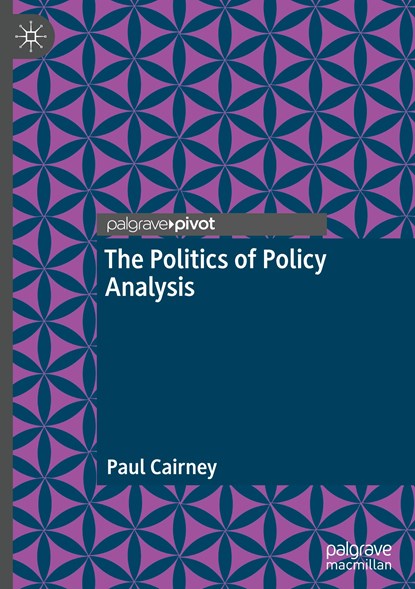 The Politics of Policy Analysis, Paul Cairney - Gebonden - 9783030661212