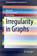 Irregularity in Graphs, Akbar Ali ; Gary Chartrand ; Ping Zhang - Paperback - 9783030679927