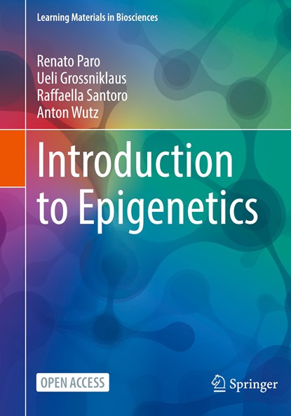Introduction to Epigenetics, Renato Paro ; Ueli Grossniklaus ; Raffaella Santoro ; Anton Wutz - Paperback - 9783030686697