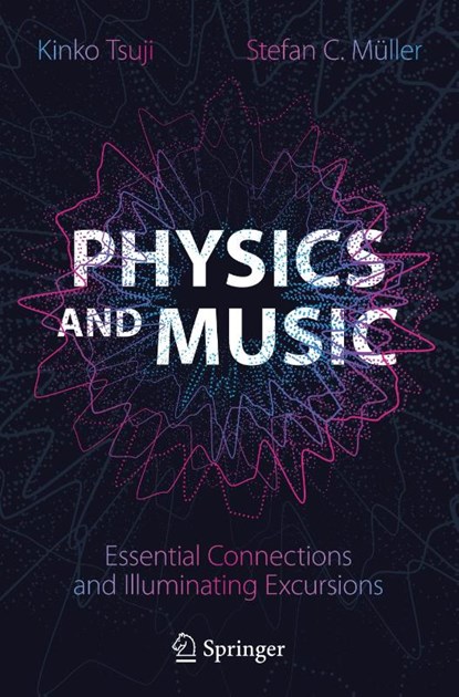 Physics and Music, Kinko Tsuji ; Stefan C. Muller - Gebonden - 9783030686758