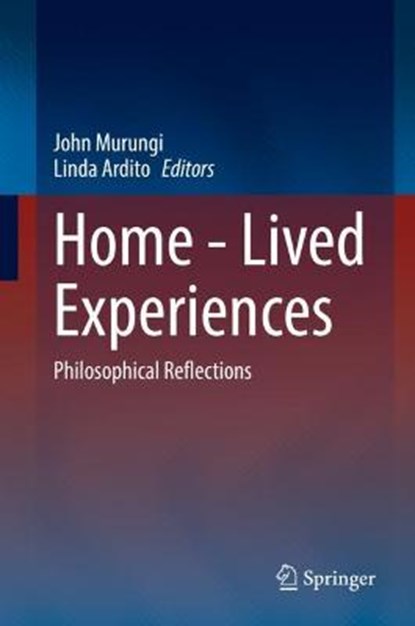Home - Lived Experiences, MURUNGI,  John ; Ardito, Linda - Gebonden - 9783030703912