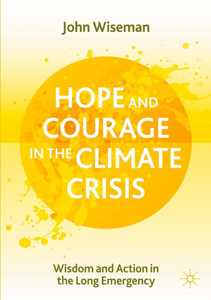 Hope and Courage in the Climate Crisis, WISEMAN,  John - Paperback - 9783030707422