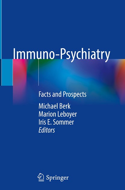 Immuno-Psychiatry, Michael Berk ; Marion Leboyer ; Iris E. Sommer - Gebonden - 9783030712280