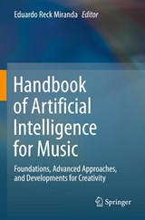 Handbook of Artificial Intelligence for Music - Eduardo Reck Miranda - 9783030721183