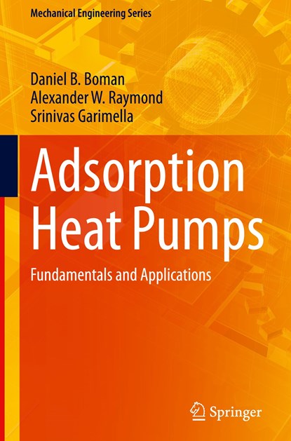 Adsorption Heat Pumps, Daniel B. Boman ; Alexander W. Raymond ; Srinivas Garimella - Gebonden - 9783030721794
