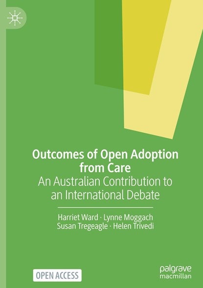 Outcomes of Open Adoption from Care, Harriet Ward ; Lynne Moggach ; Susan Tregeagle ; Helen Trivedi - Gebonden - 9783030764289