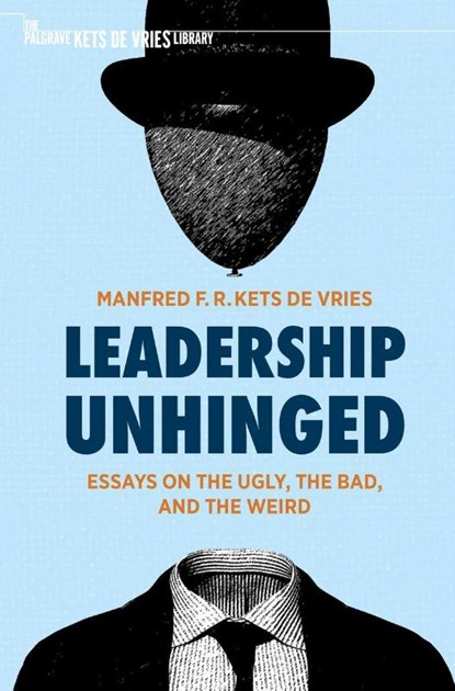 Leadership Unhinged, Manfred F. R. Kets de Vries - Paperback - 9783030793470