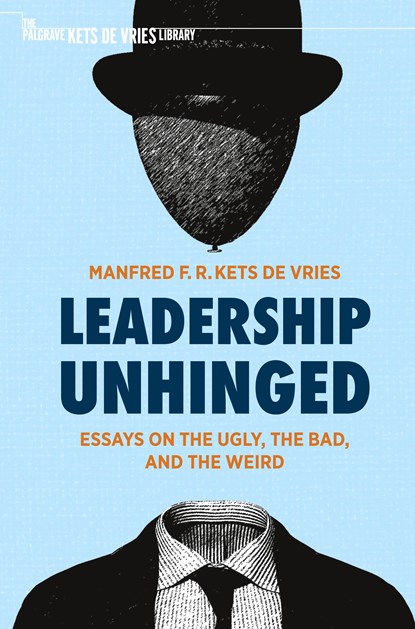 Leadership Unhinged, Manfred F. R. Kets de Vries - Paperback - 9783030793470