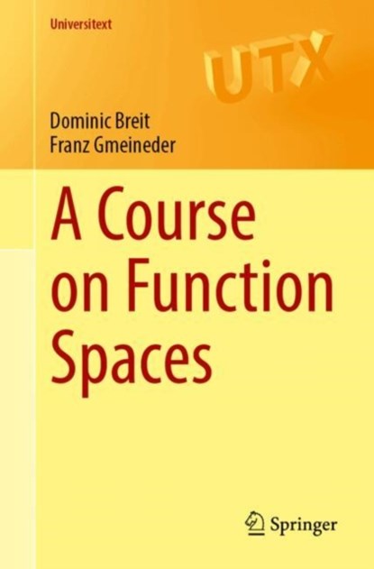 A Course on Function Spaces I, Dominic Breit ; Franz Gmeineder - Paperback - 9783030806422