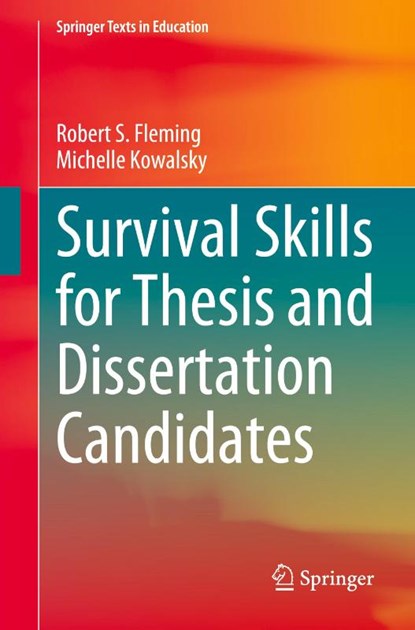 Survival Skills for Thesis and Dissertation Candidates, Robert S. Fleming ; Michelle Kowalsky - Paperback - 9783030809386