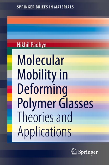 Molecular Mobility in Deforming Polymer Glasses, Nikhil Padhye - Paperback - 9783030825584