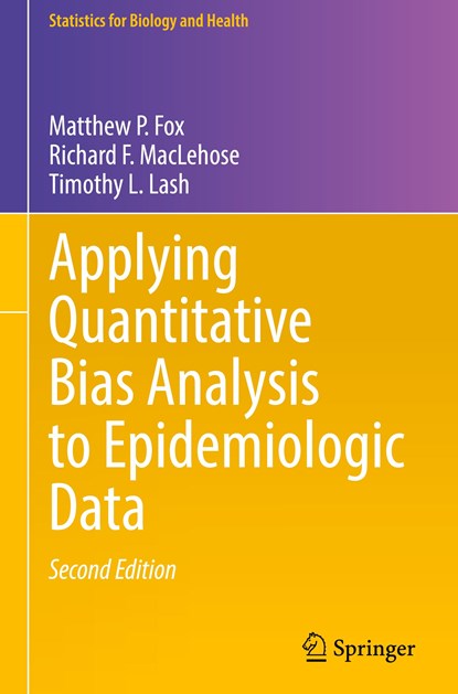 Applying Quantitative Bias Analysis to Epidemiologic Data, Matthew P. Fox ; Richard F. MacLehose ; Timothy L. Lash - Gebonden - 9783030826727
