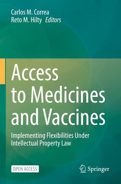 Access to Medicines and Vaccines, Carlos M. Correa ; Reto M. Hilty - Paperback - 9783030831165