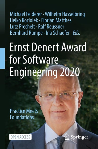 Ernst Denert Award for Software Engineering 2020, Michael Felderer ; Wilhelm Hasselbring ; Heiko Koziolek ; Florian Matthes ; Lutz Prechelt ; Ralf Reussner ; Bernhard Rumpe ; Ina Schaefer - Paperback - 9783030831301