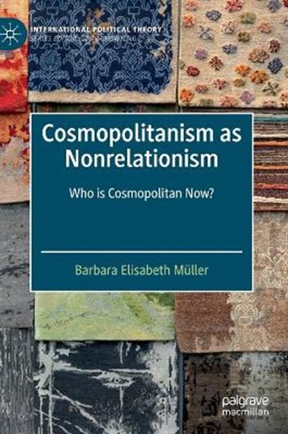 Cosmopolitanism as Nonrelationism, MULLER,  Barbara Elisabeth - Gebonden - 9783030834562
