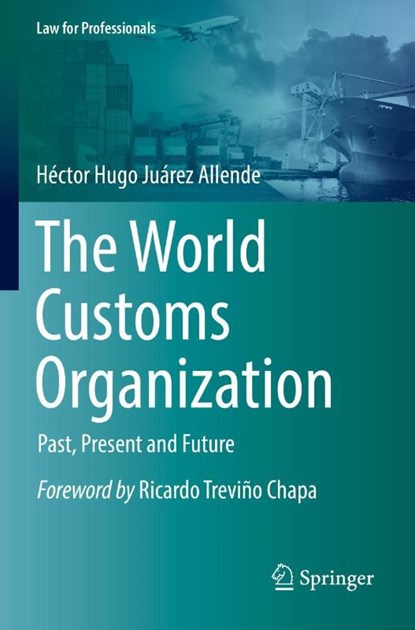 The World Customs Organization, Hector Hugo Juarez Allende - Paperback - 9783030852986