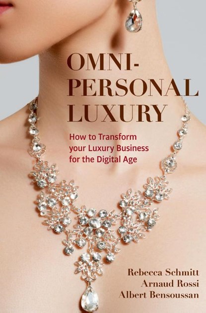 Omni-personal Luxury, Rebecca Schmitt ; Arnaud Rossi ; Albert Bensoussan - Paperback - 9783030857714