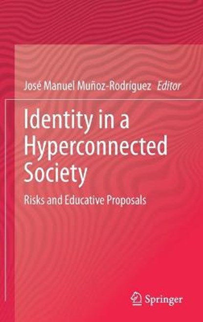Identity in a Hyperconnected Society, MUNOZ-RODRIGUEZ,  Jose Manuel - Gebonden - 9783030857875