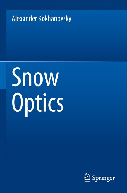 Snow Optics, Alexander Kokhanovsky - Paperback - 9783030865917