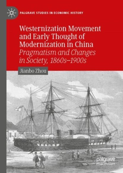 Westernization Movement and Early Thought of Modernization in China, Jianbo Zhou - Gebonden - 9783030869847