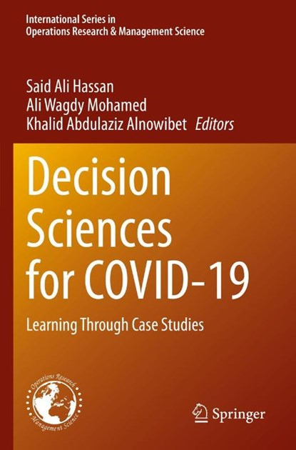 Decision Sciences for COVID-19, Said Ali Hassan ; Ali Wagdy Mohamed ; Khalid Abdulaziz Alnowibet - Paperback - 9783030870218