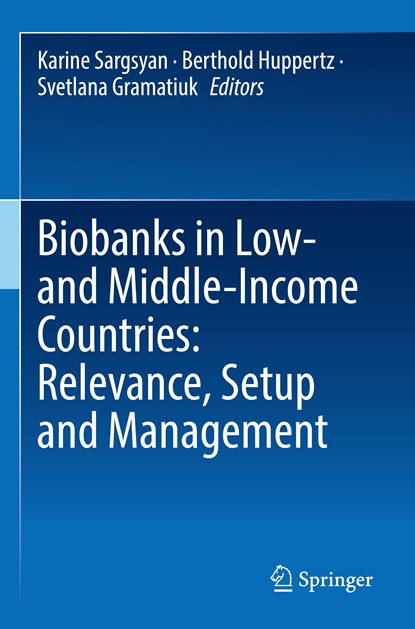 Biobanks in Low- and Middle-Income Countries: Relevance, Setup and Management, Karine Sargsyan ; Berthold Huppertz ; Svetlana Gramatiuk - Paperback - 9783030876395