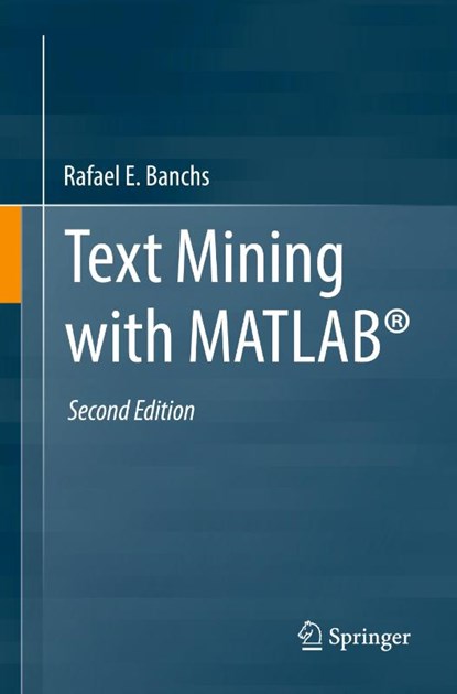 Text Mining with MATLAB®, Rafael E. Banchs - Paperback - 9783030876944