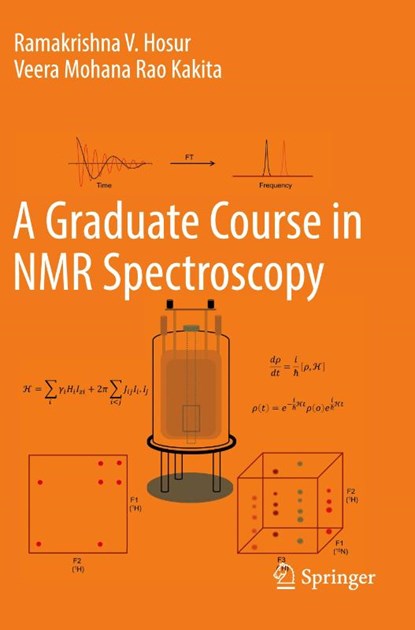 A Graduate Course in NMR Spectroscopy, Ramakrishna V. Hosur ; Veera Mohana Rao Kakita - Paperback - 9783030887711