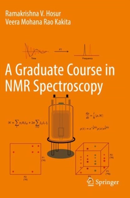 A Graduate Course in NMR Spectroscopy, Ramakrishna V. Hosur ; Veera Mohana Rao Kakita - Paperback - 9783030887711