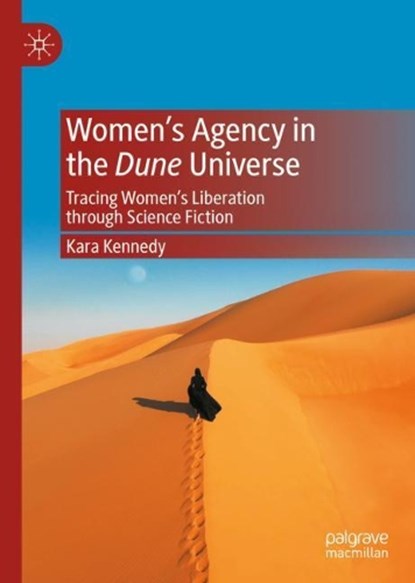 Women's Agency in the Dune Universe, KENNEDY,  Kara - Gebonden - 9783030892043