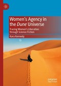 Women's Agency in the Dune Universe | Kara Kennedy | 