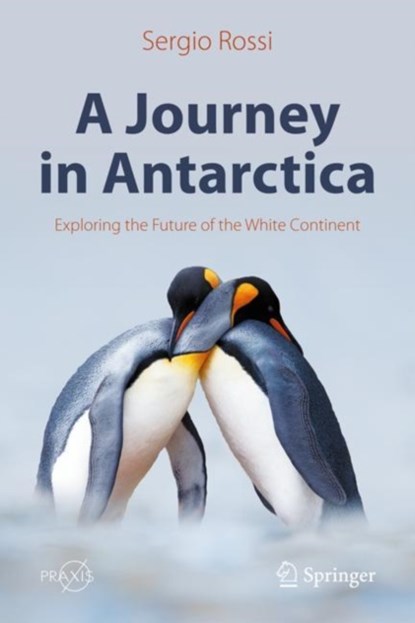 A Journey in Antarctica, Sergio Rossi - Gebonden - 9783030894917