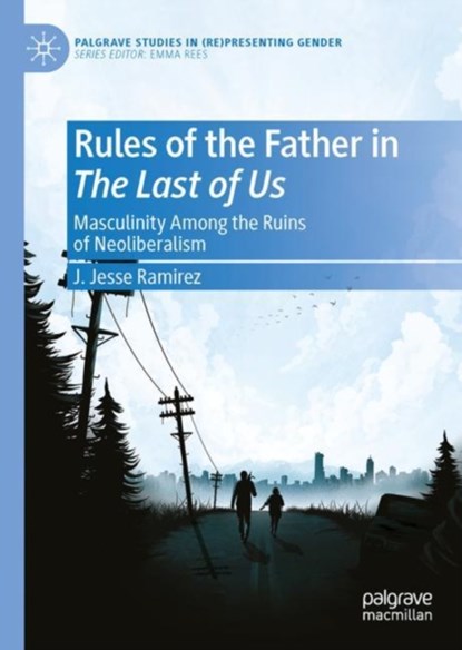 Rules of the Father in The Last of Us, J. Jesse Ramirez - Gebonden - 9783030896034