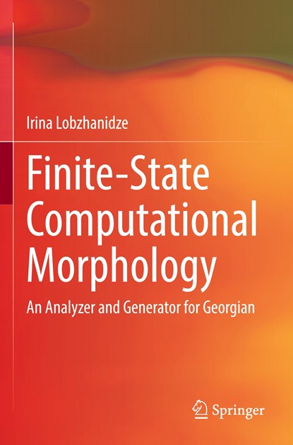Finite-State Computational Morphology, Irina Lobzhanidze - Paperback - 9783030902506